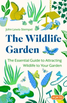 The Wildlife Garden - John Lewis-Stempel (Paperback) 07-03-2024 