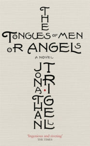 The Tongues of Men or Angels - Jonathan Trigell (Paperback) 01-10-2015 