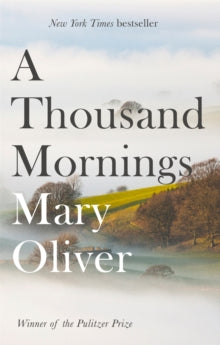 A Thousand Mornings - Mary Oliver (Paperback) 05-04-2018 