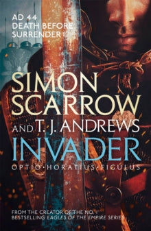 Invader - Simon Scarrow; T. J. Andrews (Paperback) 06-10-2016 