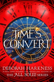 Time's Convert: return to the spellbinding world of A Discovery of Witches - Deborah Harkness (Paperback) 25-06-2019 