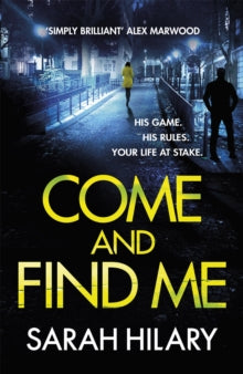 D.I. Marnie Rome  Come and Find Me (DI Marnie Rome Book 5) - Sarah Hilary (Paperback) 04-10-2018 