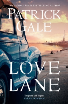 Love Lane: A searing portrayal of escape and the power of love, home and a family - Patrick Gale (Hardback) 26-03-2026 