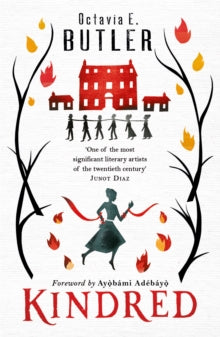 Kindred: The ground-breaking masterpiece - Octavia E. Butler (Paperback) 03-05-2018 