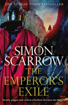 The Emperor's Exile (Eagles of the Empire 19): The thrilling Sunday Times bestseller - Simon Scarrow (Paperback) 15-04-2021 