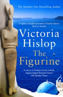 The Figurine: Escape to Athens and breathe in the sea air in this captivating novel - Victoria Hislop (Paperback) 01-08-2024 