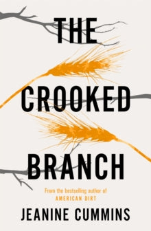 The Crooked Branch - Jeanine Cummins (Paperback) 11-06-2020 