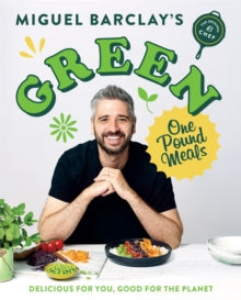 Green One Pound Meals: Delicious for you, good for the planet - Miguel Barclay (Paperback) 30-12-2021 