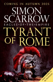 Tyrant of Rome - Simon Scarrow (Hardback) 06-11-2025 