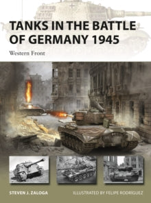 New Vanguard  Tanks in the Battle of Germany 1945: Western Front - Steven J. Zaloga (Paperback) 20-01-2022 