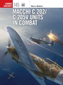Combat Aircraft  Macchi C.202/C.205V Units in Combat - Marco Mattioli; Richard Caruana; Gareth Hector (Paperback) 26-05-2022 
