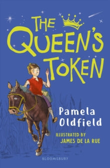 Bloomsbury Readers  The Queen's Token: A Bloomsbury Reader - Pamela Oldfield; James de la Rue (Paperback) 23-01-2020 