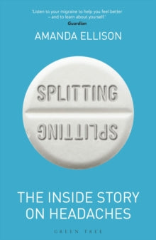 Splitting: The inside story on headaches - Amanda Ellison (Paperback) 10-06-2021 