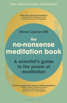 The No-Nonsense Meditation Book: A scientist's guide to the power of meditation - Dr Steven Laureys (Paperback) 15-04-2021 