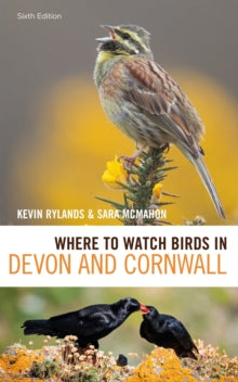Where to Watch Birds  Where to Watch Birds in Devon and Cornwall: 6th edition - Kevin Rylands; Sara McMahon (Paperback) 13-11-2025 