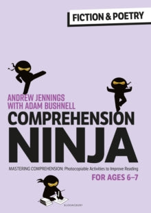 Comprehension Ninja for Ages 6-7: Fiction & Poetry: Comprehension worksheets for Year 2 - Andrew Jennings; Adam Bushnell (Paperback) 11-11-2021 