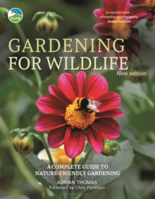 RSPB  RSPB Gardening for Wildlife: New edition - Adrian Thomas (Hardback) 15-04-2021 