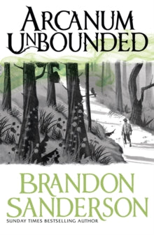Arcanum Unbounded: The Cosmere Collection - Brandon Sanderson (Paperback) 05-10-2017 