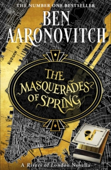 The Masquerades of Spring: The Brand New Rivers of London Novella - Ben Aaronovitch (Hardback) 05-09-2024 