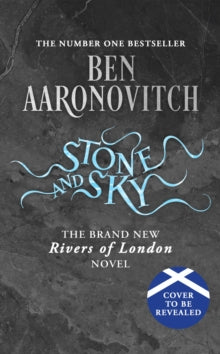 Stone and Sky: Pre-order the Brand New Novel in the #1 Bestselling Rivers of London series - Ben Aaronovitch (Hardback) 03-07-2025 