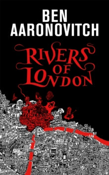 A Rivers of London novel  Rivers of London: The 10th Anniversary Special Edition - Ben Aaronovitch (Hardback) 12-08-2021 