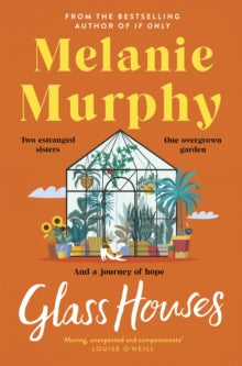 Glass Houses: the moving and uplifting new novel from the bestselling author of If Only - Melanie Murphy (Paperback) 05-05-2022 