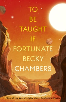 To Be Taught, If Fortunate: A Novella - Becky Chambers (Paperback) 09-04-2020 