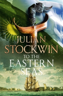 Thomas Kydd  To the Eastern Seas: Thomas Kydd 22 - Julian Stockwin (Paperback) 03-09-2020 