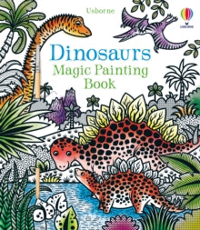 Magic Painting Books  Dinosaurs Magic Painting Book - Lucy Bowman; Lucy Bowman; Federica Iossa (Paperback) 01-09-2017 