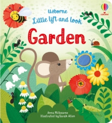 Little Lift and Look  Little Lift and Look Garden - Anna Milbourne; Anna Milbourne; Sarah Allen (Board book) 07-03-2019 