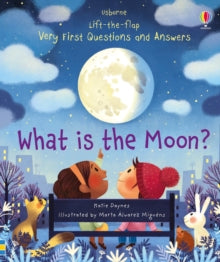 Very First Questions and Answers  Very First Questions and Answers What is the Moon? - Katie Daynes; Katie Daynes; Marta Alvarez Miguens (Board book) 13-06-2019 