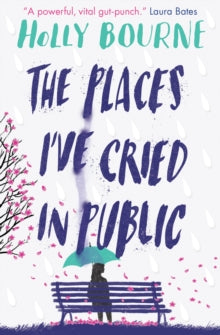 The Places I've Cried in Public - Holly Bourne (Paperback) 03-10-2019 Short-listed for YA Book Prize 2020 (UK). Nominated for The CILIP Carnegie Medal 2021 (UK).