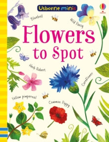 Usborne Minis  Flowers to Spot - Kirsteen Robson; Kirsteen Robson; Sam Smith; Sam Smith; Stephanie Fizer Coleman (Paperback) 28-02-2019 