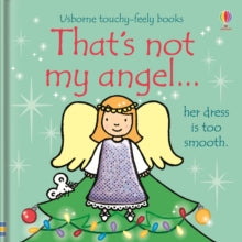THAT'S NOT MY (R)  That's not my angel... - Fiona Watt; Fiona Watt; Fiona Watt; Fiona Watt; Fiona Watt; Fiona Watt; Rachel Wells (Board book) 04-10-2018 