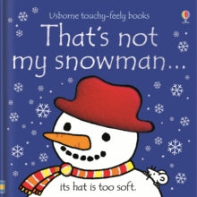 THAT'S NOT MY (R)  That's not my snowman... - Fiona Watt; Fiona Watt; Fiona Watt; Fiona Watt; Fiona Watt; Fiona Watt; Rachel Wells (Board book) 04-10-2018 
