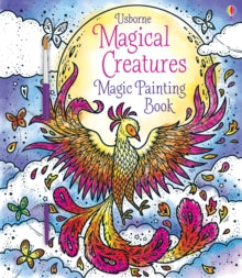Magic Painting Books  Magical Creatures Magic Painting Book - Abigail Wheatley; Abigail Wheatley; Elzbieta Jarzabek (Paperback) 07-02-2019 