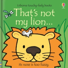 THAT'S NOT MY (R)  That's not my lion... - Fiona Watt; Fiona Watt; Fiona Watt; Fiona Watt; Fiona Watt; Fiona Watt; Rachel Wells (Board book) 11-07-2019 