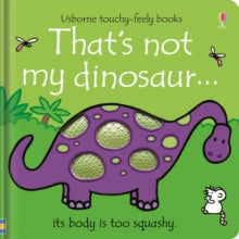 THAT'S NOT MY (R)  That's not my dinosaur... - Fiona Watt; Fiona Watt; Fiona Watt; Fiona Watt; Fiona Watt; Fiona Watt; Rachel Wells (Board book) 16-12-2019 