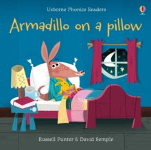 Phonics Readers  Armadillo on a pillow - Russell Punter; Russell Punter; David Semple (Paperback) 03-10-2019 