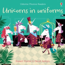 Phonics Readers  Unicorns in Uniforms - Russell Punter; Russell Punter; David Semple (Paperback) 13-06-2019 