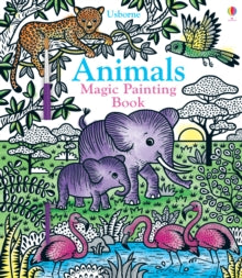 Magic Painting Books  Animals Magic Painting Book - Federica Iossa; Brenda Cole (Paperback) 04-04-2019 