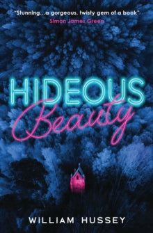 Hideous Beauty - William Hussey (Paperback) 28-05-2020 Winner of North East Teen Book Award 2021 (UK). Short-listed for Crimefest Book Awards 2021 (UK) and The Diverse Book Awards 2021. Long-listed for Sussex Coast Schools' Amazing Book Award 2021 (U