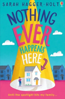 Nothing Ever Happens Here - Sarah Hagger-Holt (Paperback) 09-01-2020 Short-listed for James Reckitt Hull Children's Book Award 2021 (UK) and Warwickshire Secondary Book Award 2021. Long-listed for The Diverse Book Awards 2021 (UK). Nominated for The 