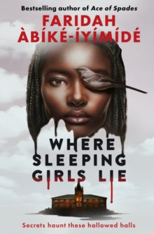Where Sleeping Girls Lie - Faridah Abike-Iyimide (Paperback) 14-03-2024 