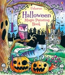 Magic Painting Books  Halloween Magic Painting Book - Fiona Watt; Fiona Watt; Fiona Watt; Fiona Watt; Fiona Watt; Fiona Watt; Brendan Kearney (Paperback) 01-09-2019 