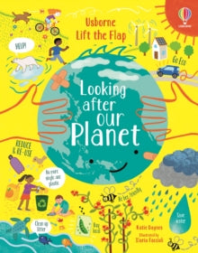Lift-the-flap  Lift-the-Flap Looking After Our Planet - Katie Daynes; Illaria Faccioli (Board book) 29-10-2020 