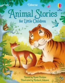 Story Collections for Little Children  Animal Stories for Little Children - Richard Johnson; Rosie Dickins (Hardback) 11-11-2021 