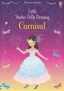 Little Sticker Dolly Dressing  Little Sticker Dolly Dressing Carnival - Fiona Watt; Fiona Watt; Fiona Watt; Fiona Watt; Fiona Watt; Fiona Watt; Lizzie Mackay (Paperback) 05-08-2020 