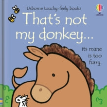 THAT'S NOT MY (R)  That's not my donkey... - Fiona Watt; Fiona Watt; Fiona Watt; Fiona Watt; Fiona Watt; Fiona Watt; Rachel Wells (Board book) 01-04-2021 