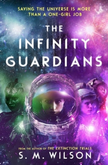 The Infinity Files  The Infinity Guardians - S.M. Wilson (Paperback) 03-03-2022 